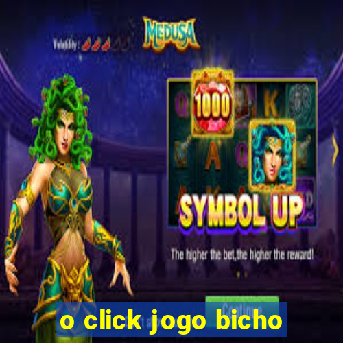 o click jogo bicho